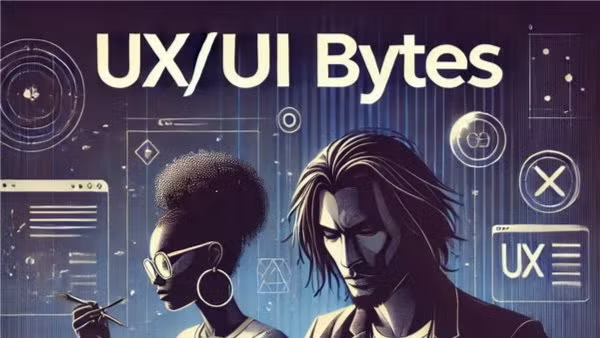 UX/UI Bytes